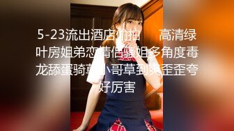 留学生长发漂亮美女喜欢老外男友大鸡巴的抽插