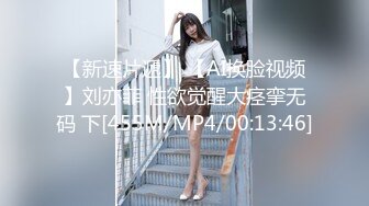 推荐 00后美艳骚妇【曼曼】270分钟超漂亮,扒穴自慰,叫爸爸，粉奶粉穴，跳蛋狂震爽死了