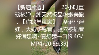 初代网红绿茶婊，极品平模，三线女演员【王瑞儿】不雅私拍全集，紫薇滴蜡喷水，各种骚话M腿挑逗，脸逼同框