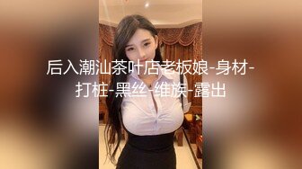 肥臀女友上位全自动 这翘臀后入真爽 被大肉棒无套输出 突然拔枪跑到了卫生间