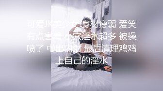 再约牛仔裤美妞&nbsp;&nbsp;超近视角深喉扣穴&nbsp;&nbsp;很敏感没搞几下就高潮&nbsp;&nbsp;后入撞击屁股啪啪声