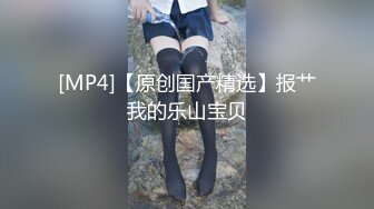 [MP4/ 944M] 大眼萌妹子贴心女友专业手法打飞机，足交踩JJ，推油按摩做私处保健