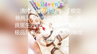 ★☆《最新重弹福利》★☆青春无敌推特极品清纯超绝一字马舞蹈生女神【小钰】定制，一字马道具紫薇，完美翘臀爱液泛滥 (2)