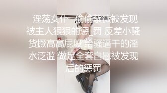 7月最新流出商场女厕高清偷拍❤️性感丰臀小美女搞笑拉粑粑翔太黏了冲了M次水都冲不走，想走又不敢走